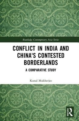 Conflict in India and China's Contested Borderlands: A Comparative Study