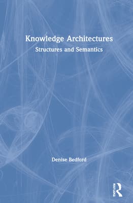 Knowledge Architectures: Structures and Semantics