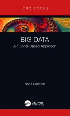 Big Data: A Tutorial-Based Approach