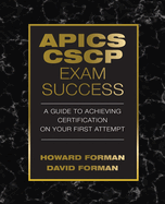 APICS CSCP Exam Success: A Guide to Achieving Certification on Your First Attempt (None)