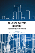Graduate Careers in Context: Research, Policy and Practice