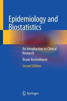 Epidemiology and Biostatistics: An Introduction to Clinical Research