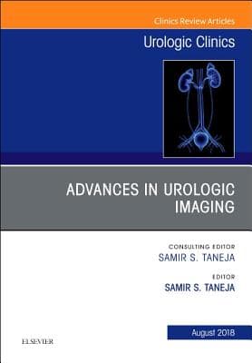 Advances in Urologic Imaging, an Issue of Urologic Clinics: Volume 45-3