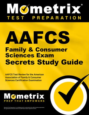 Aafcs Family & Consumer Sciences Exam Secrets Study Guide: Aafcs Test Review for the American Association of Family & Consumer Sciences Certification