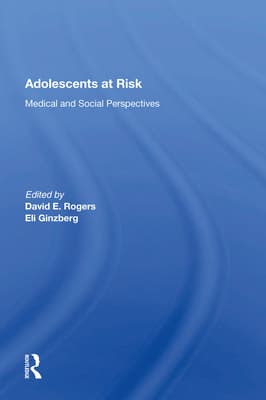 Adolescents at Risk: Medical and Social Perspectives