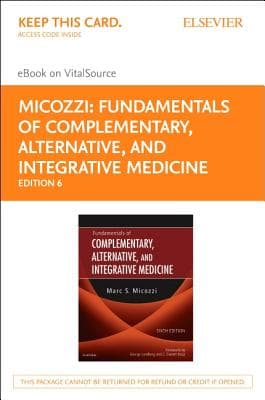 Fundamentals of Complementary, Alternative, and Integrative Medicine - Elsevier eBook on Vitalsource (Retail Access Card): Fundamentals of Complement