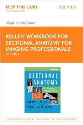 Workbook for Sectional Anatomy for Imaging Professionals Elsevier eBook on Vitalsource (Retail Access Card)