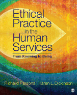 Ethical Practice in the Human Services: From Knowing to Being