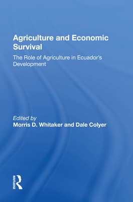 Agriculture and Economic Survival: The Role of Agriculture in Ecuador's Development