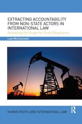 Extracting Accountability from Non-State Actors in International Law: Assessing the Scope for Direct Regulation