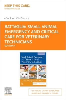 Small Animal Emergency and Critical Care for Veterinary Technicians - Elsevier eBook on Vitalsource (Retail Access Card): Small Animal Emergency and