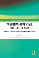 Transnational Civil Society in Asia: The Potential of Grassroots Regionalization