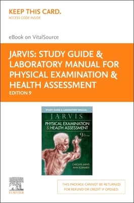 Study Guide & Laboratory Manual for Physical Examination & Health Assessment Elsevier eBook on Vitalsource (Retail Access Card): Study Guide & Labora