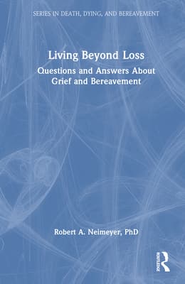 Living Beyond Loss: Questions and Answers About Grief and Bereavement