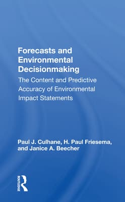 Forecasts and Environmental Decisionmaking: The Content and Predictive Accuracy of Environmental Impact Statements