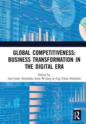 Global Competitiveness: Business Transformation in the Digital Era: Proceedings of the First Economics and Business Competitiveness International Con