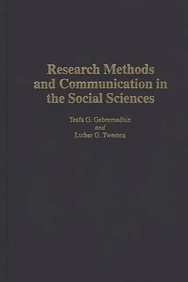 Research Methods and Communication in the Social Sciences