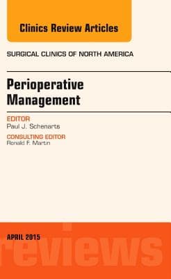 Perioperative Management, an Issue of Surgical Clinics of North America: Volume 95-2