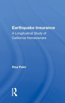 Earthquake Insurance: A Longitudinal Study of California Homeowners