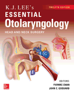 KJ Lee's Essential Otolaryngology, 12th Edition