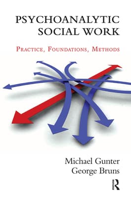 Psychoanalytic Social Work: Practice, Foundations, Methods