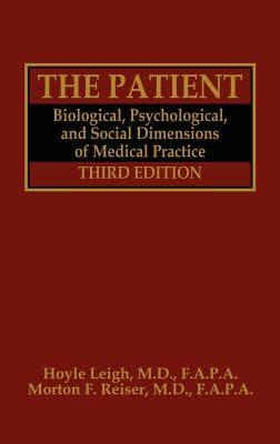 The Patient: Biological, Psychological, and Social Dimensions of Medical Practice