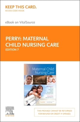Maternal Child Nursing Care Elsevier eBook on Vitalsource (Retail Access Card): Maternal Child Nursing Care Elsevier eBook on Vitalsource (Retail Acc