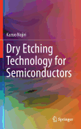 Dry Etching Technology for Semiconductors (2015)