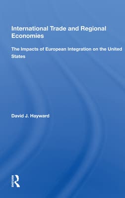 International Trade and Regional Economies: The Impacts of European Integration on the United States