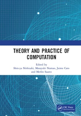 Theory and Practice of Computation: Proceedings of the Workshop on Computation: Theory and Practice (Wctp 2018), September 17-18, 2018, Manila, the P
