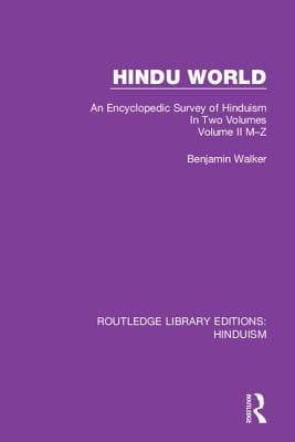 Hindu World: An Encyclopedic Survey of Hinduism. in Two Volumes. Volume II M-Z