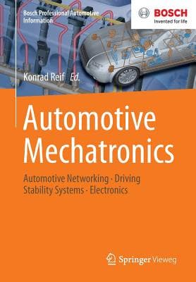 Automotive Mechatronics: Automotive Networking, Driving Stability Systems, Electronics