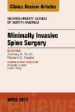 Minimally Invasive Spine Surgery, an Issue of Neurosurgery Clinics of North America: Volume 25-2