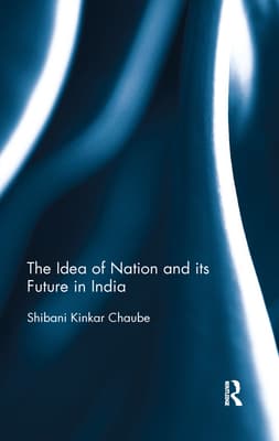 The Idea of Nation and Its Future in India