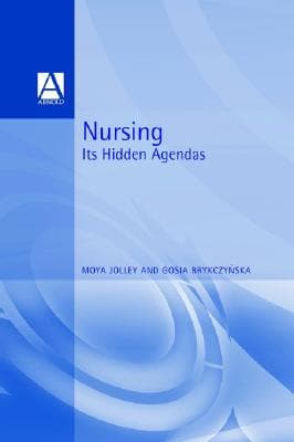 Nursing: Its Hidden Agendas
