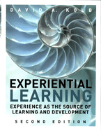 Experiential Learning: Experience as the Source of Learning and Development (Revised)