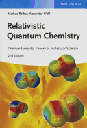 Relativistic Quantum Chemistry: The Fundamental Theory of Molecular Science (Revised)