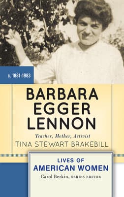 Barbara Egger Lennon: Teacher, Mother, Activist