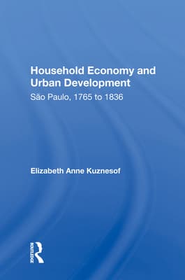 Household Economy and Urban Development: Sao Paulo 1765-1836
