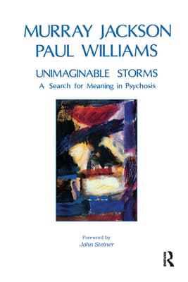 Unimaginable Storms: A Search for Meaning in Psychosis