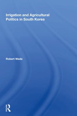 Irrigation And Agricultural Politics In South Korea