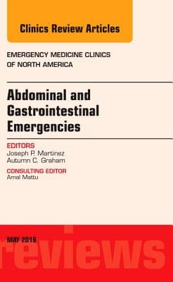 Abdominal and Gastrointestinal Emergencies, an Issue of Emergency Medicine Clinics of North America: Volume 34-2