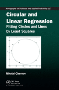 Circular and Linear Regression: Fitting Circles and Lines by Least Squares