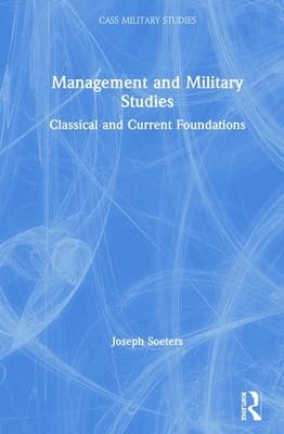 Management and Military Studies: Classical and Current Foundations
