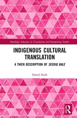 Indigenous Cultural Translation: A Thick Description of Seediq Bale