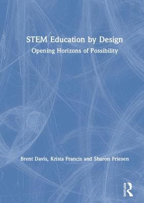 Stem Education by Design: Opening Horizons of Possibility