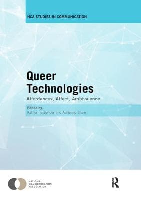 Queer Technologies: Affordances, Affect, Ambivalence