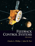 Feedback Control Systems: Charles L. Phillips, John M. Parr (Revised)
