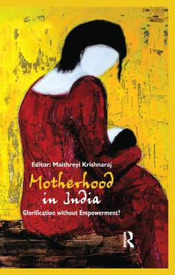 Motherhood in India: Glorification Without Empowerment?