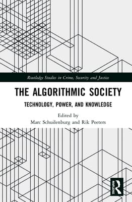 The Algorithmic Society: Technology, Power, and Knowledge